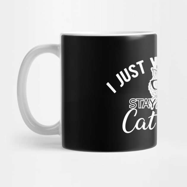 Cat Mom - I just want to be stay at home cat mom by KC Happy Shop